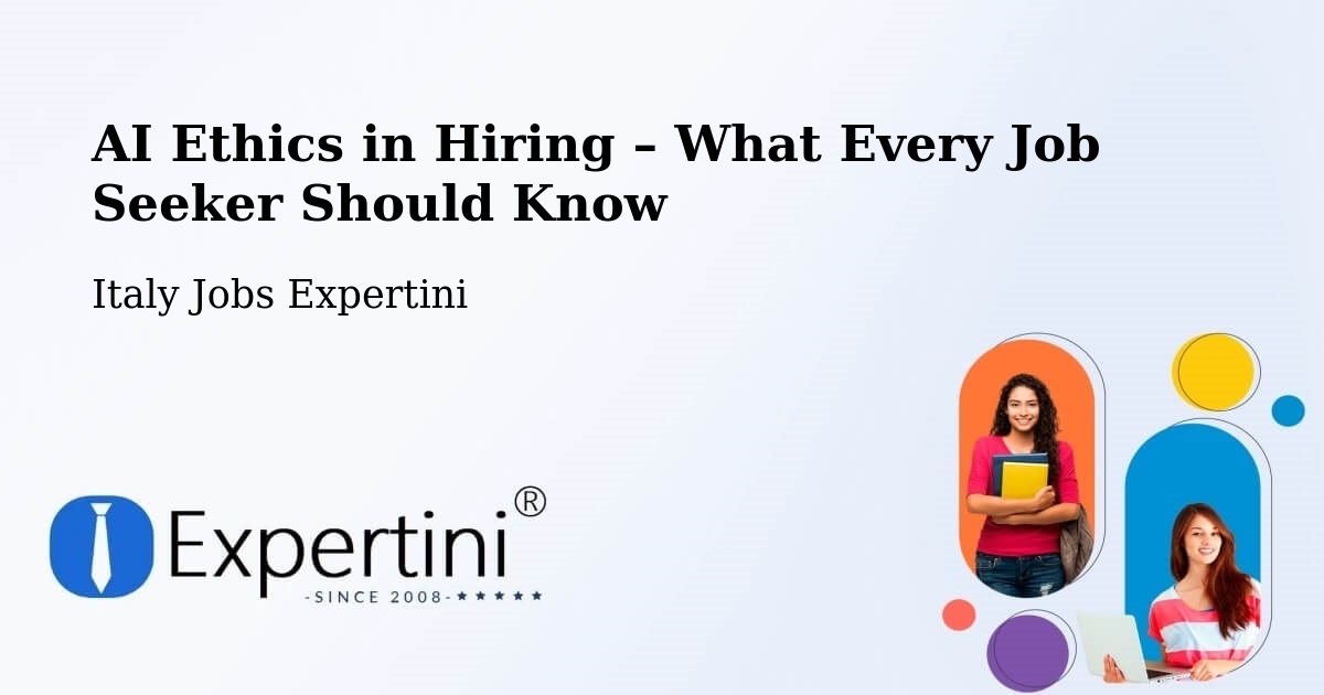 AI Ethics in Recruitment & Hiring – Conselice - Conselice, Italy Jobs Expertini
