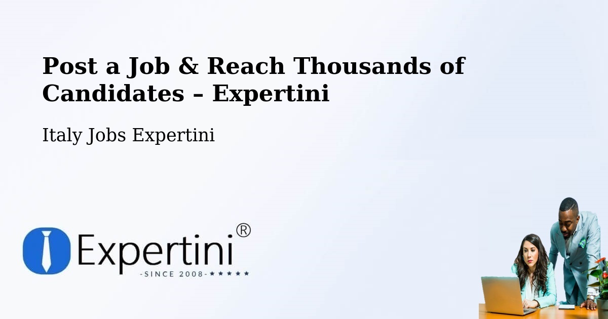Post a Job in Conselice – Hire the Right Talent - Conselice, Italy Jobs Expertini
