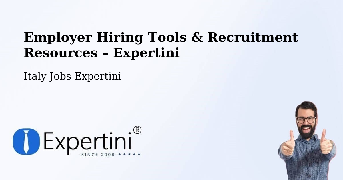 Employer Hiring Tools & Recruitment Resources – Conselice - Conselice, Italy Jobs Expertini